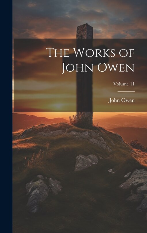 Couverture_The Works of John Owen; Volume 11