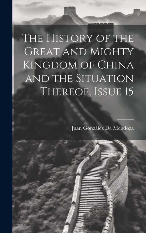 Couverture_The History of the Great and Mighty Kingdom of China and the Situation Thereof, Issue 15