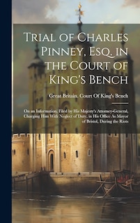 Front cover_Trial of Charles Pinney, Esq. in the Court of King's Bench