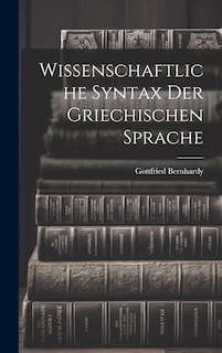 Front cover_Wissenschaftliche Syntax der Griechischen Sprache