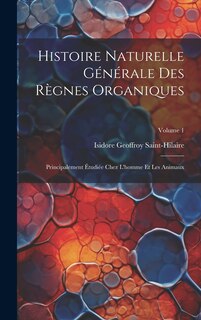 Couverture_Histoire Naturelle Générale Des Règnes Organiques