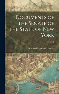 Front cover_Documents of the Senate of the State of New York; Volume 5