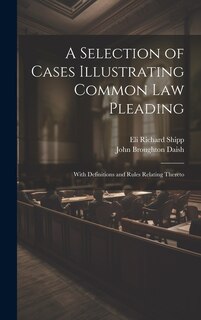 Front cover_A Selection of Cases Illustrating Common Law Pleading