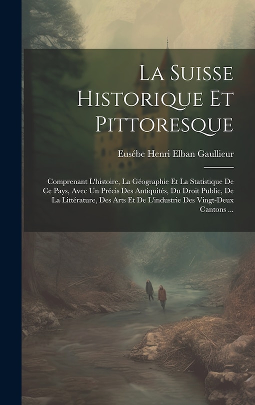 Front cover_La Suisse Historique Et Pittoresque