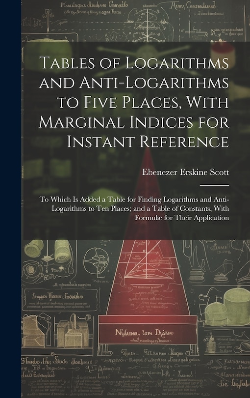 Front cover_Tables of Logarithms and Anti-Logarithms to Five Places, With Marginal Indices for Instant Reference