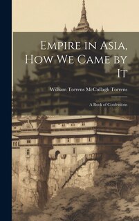 Front cover_Empire in Asia, How We Came by It