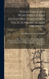 Front cover_Volkstümliches Wörterbuch Der Deutschen Synonymen Nach Alphabetischer Ordnung
