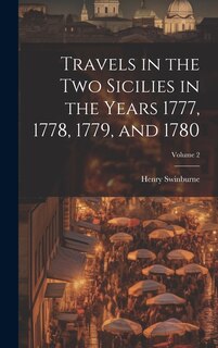 Front cover_Travels in the Two Sicilies in the Years 1777, 1778, 1779, and 1780; Volume 2