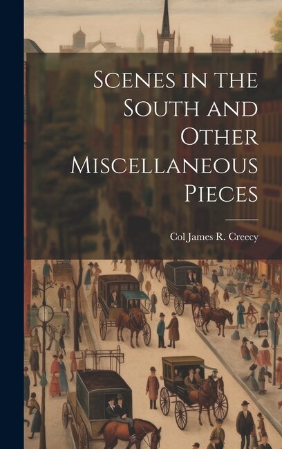 Front cover_Scenes in the South and Other Miscellaneous Pieces