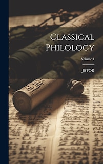 Front cover_Classical Philology; Volume 1