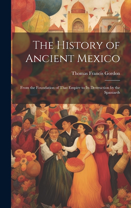 Couverture_The History of Ancient Mexico
