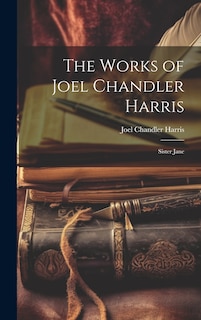 Front cover_The Works of Joel Chandler Harris