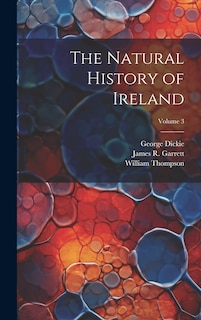 Couverture_The Natural History of Ireland; Volume 3