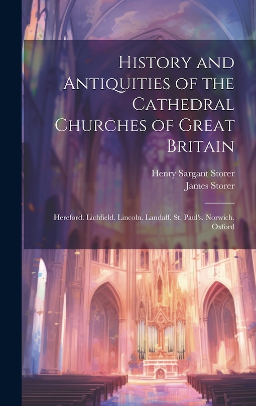 Front cover_History and Antiquities of the Cathedral Churches of Great Britain