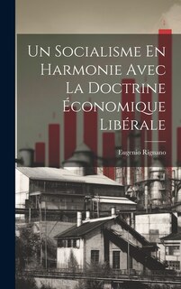 Front cover_Un Socialisme En Harmonie Avec La Doctrine Économique Libérale