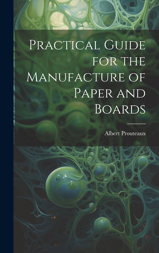 Front cover_Practical Guide for the Manufacture of Paper and Boards