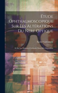 Couverture_Étude Ophthalmoscopique Sur Les Altérations Du Nerf Optique