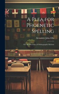 Front cover_A Plea for Phoenetic Spelling