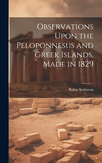 Front cover_Observations Upon the Peloponnesus and Greek Islands, Made in 1829