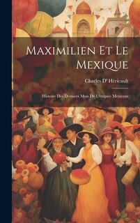 Front cover_Maximilien Et Le Mexique