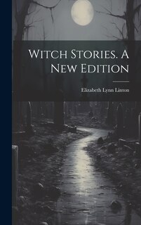 Front cover_Witch Stories. A New Edition; A New Edition
