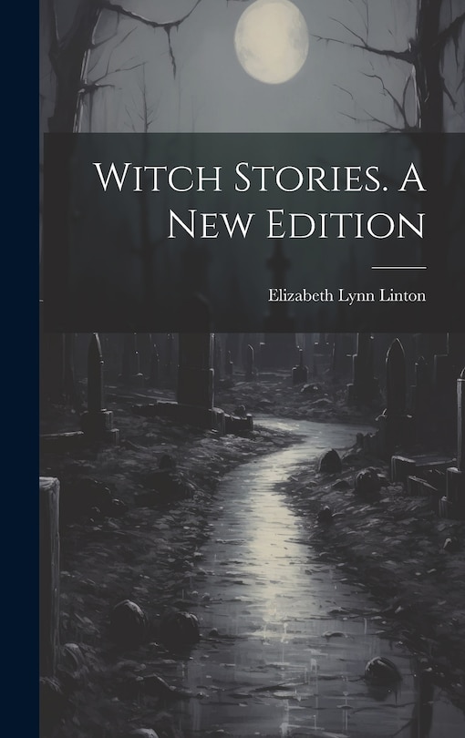 Front cover_Witch Stories. A New Edition; A New Edition