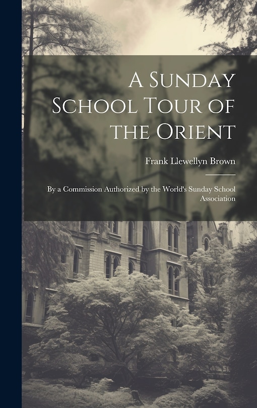 Front cover_A Sunday School Tour of the Orient