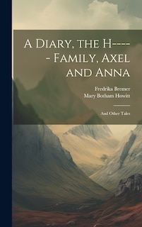 Front cover_A Diary, the H----- Family, Axel and Anna