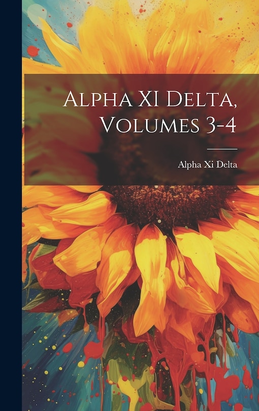 Front cover_Alpha XI Delta, Volumes 3-4