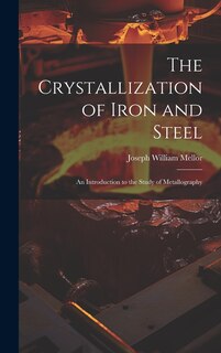 Front cover_The Crystallization of Iron and Steel