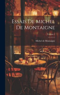 Front cover_Essais De Michel De Montaigne; Volume 1