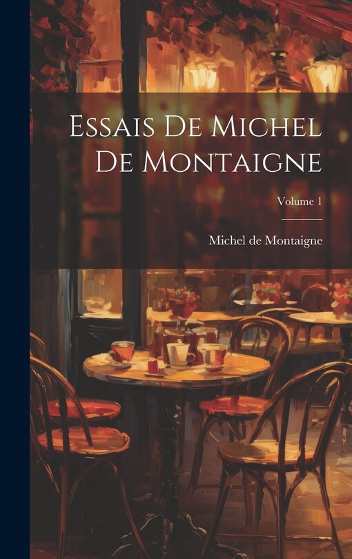 Front cover_Essais De Michel De Montaigne; Volume 1