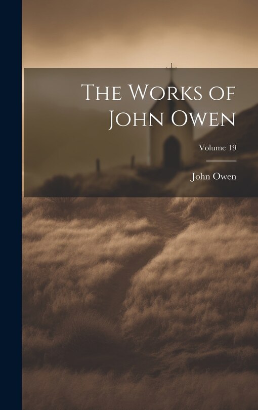 Front cover_The Works of John Owen; Volume 19