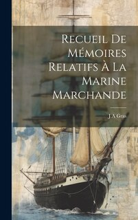 Front cover_Recueil De Mémoires Relatifs À La Marine Marchande