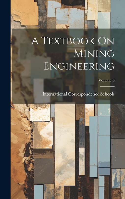 Couverture_A Textbook On Mining Engineering; Volume 6