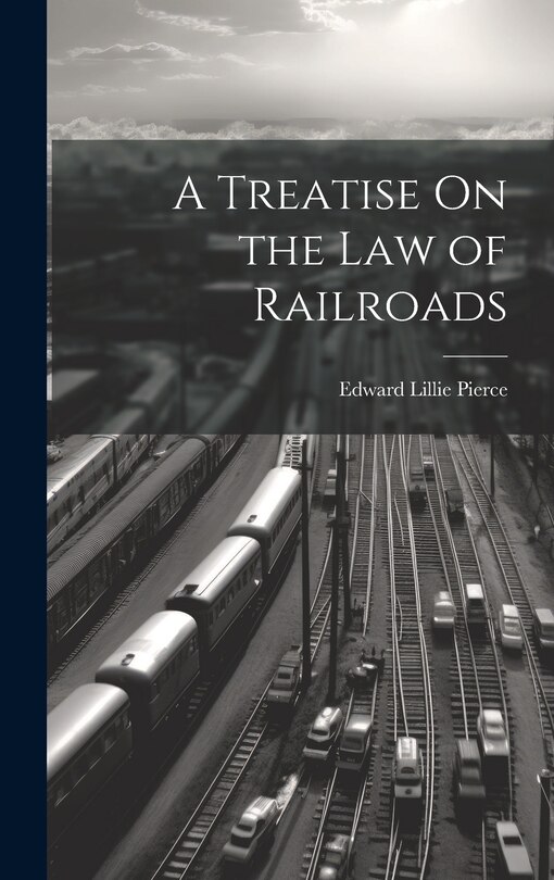 Couverture_A Treatise On the Law of Railroads