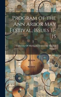 Couverture_Program of the Ann Arbor May Festival, Issues 11-15