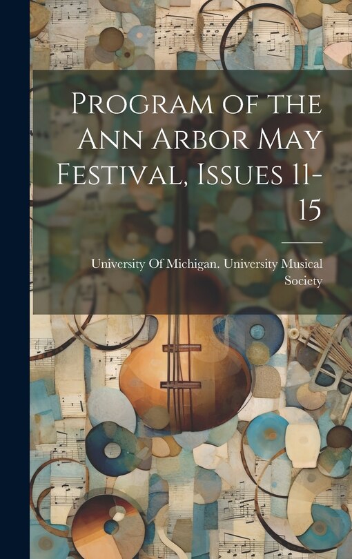 Couverture_Program of the Ann Arbor May Festival, Issues 11-15