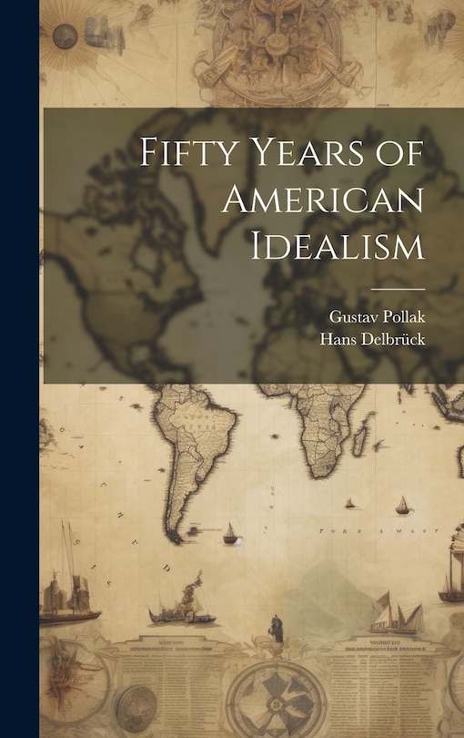 Front cover_Fifty Years of American Idealism