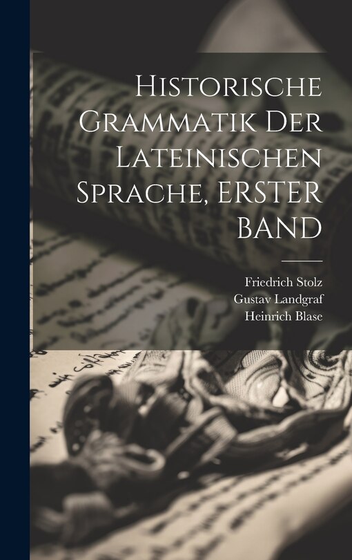 Front cover_Historische Grammatik Der Lateinischen Sprache, ERSTER BAND