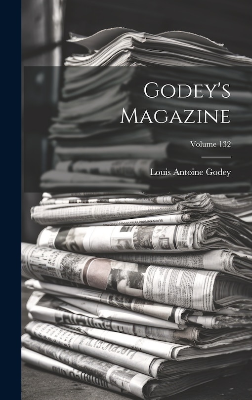 Couverture_Godey's Magazine; Volume 132