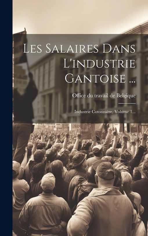 Front cover_Les Salaires Dans L'industrie Gantoise ...