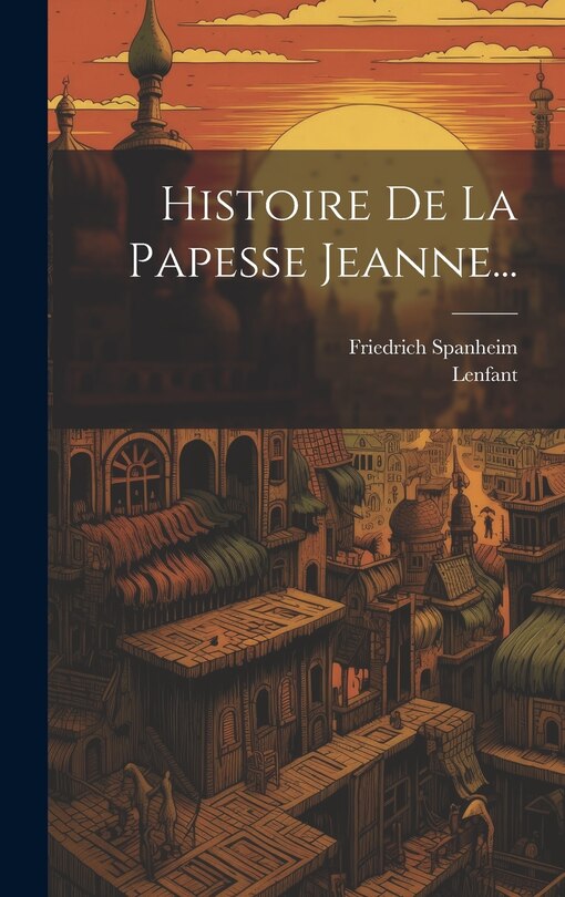 Couverture_Histoire De La Papesse Jeanne...