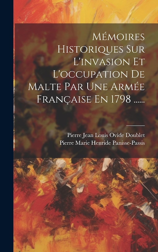 Front cover_Mémoires Historiques Sur L'invasion Et L'occupation De Malte Par Une Armée Française En 1798 ......