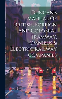 Front cover_Duncan's Manual Of British, Foreign And Colonial Tramway, Omnibus & Electric Railway Companies