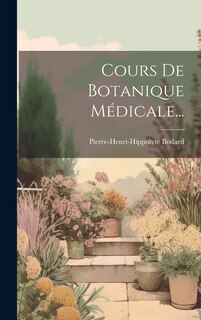 Front cover_Cours De Botanique Médicale...