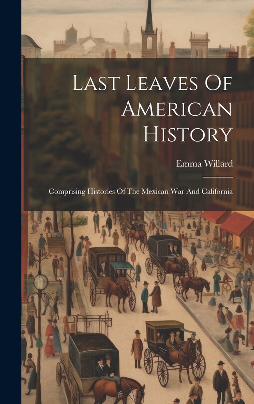Couverture_Last Leaves Of American History