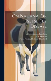 Front cover_On Nagana, Or Tsetse Fly Disease