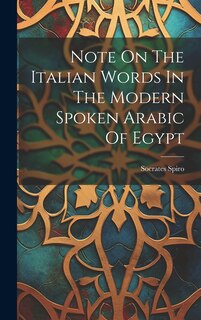 Front cover_Note On The Italian Words In The Modern Spoken Arabic Of Egypt
