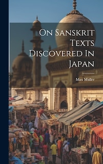 On Sanskrit Texts Discovered In Japan